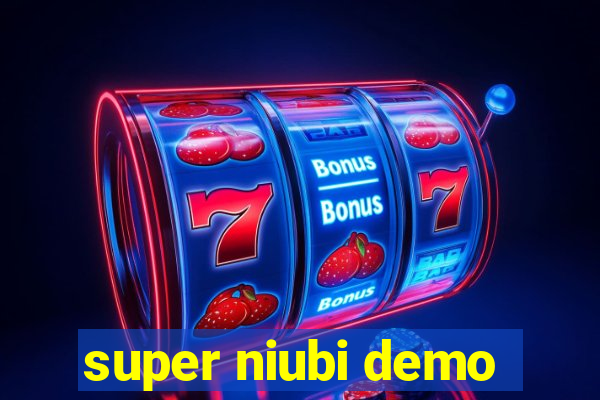 super niubi demo